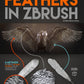 A Guide to: Creating Feathers in ZBrush